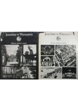 Jesteśmy w Warszawie Miasto dawno i nowe tom I i II