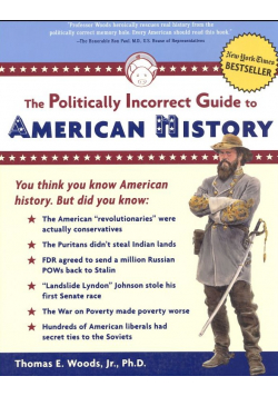 The Politically Incorrect Guide to American Histor