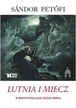 Lutnia i miecz w nowym przekładzie Jerzego Snopka