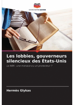 Les lobbies, gouverneurs silencieux des États-Unis