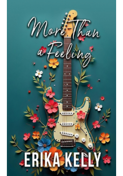 More Than A Feeling (Alternate Special Edition Cover Rock Star Romance Book 4)