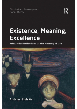 Existence, Meaning, Excellence