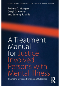 A Treatment Manual for Justice Involved Persons with Mental Illness