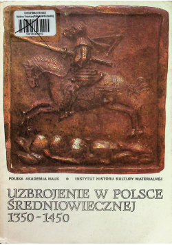 Uzbrojenie w Polsce średniowiecznej 1350 - 1450