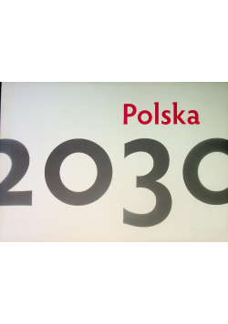 Polska 2030 wyzwania rozwojowe