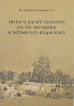 Historia parafii i kościoła pw św Szczepana w Katowicach - Bogucicach