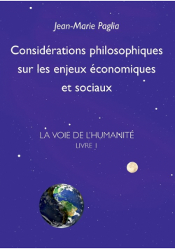 Considérations philosophiques sur les enjeux économiques et sociaux