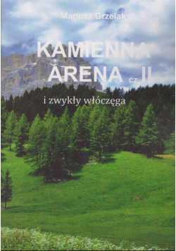 Kamienna arena i zwykły włóczęga Część II