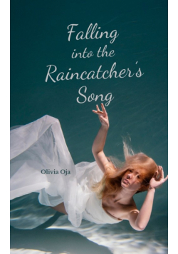 Falling into the Raincatcher's Song
