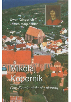 MacLachlan James - Mikołaj Kopernik.Gdy ziemia stała się planetą