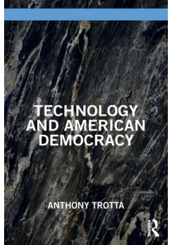 Technology and American Democracy