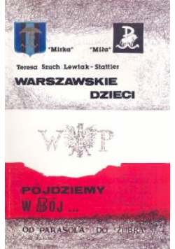 Warszawskie dzieci pójdziemy w bój