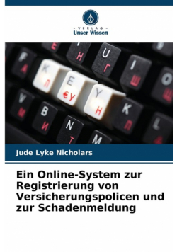 Ein Online-System zur Registrierung von Versicherungspolicen und zur Schadenmeldung