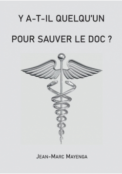 Y a t-il quelqu'un pour sauver le doc ?