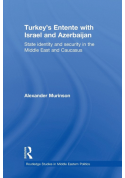 Turkey's Entente with Israel and Azerbaijan