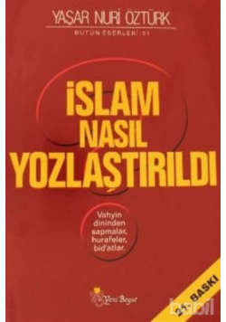 Islam Nasil Yozlastirildi