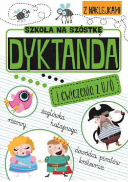 Dyktanda na ó/u Szkoła na szóstkę