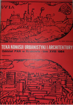 Teka komisji urbanistyki i architektury tom XVIII