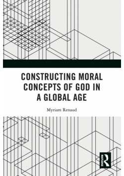 Constructing Moral Concepts of God in a Global Age