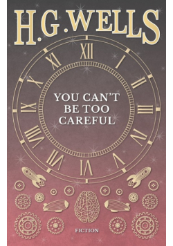You Can't Be Too Careful