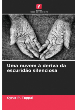 Uma nuvem à deriva da escuridão silenciosa