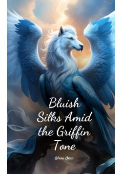 Bluish Silks Amid the Griffin Tone