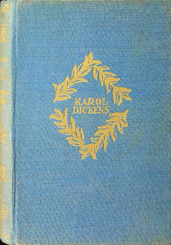 Dzieła Karola Dickensa tom 1