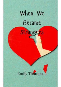 When We Became Strangers