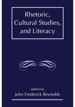 Rhetoric, Cultural Studies, and Literacy