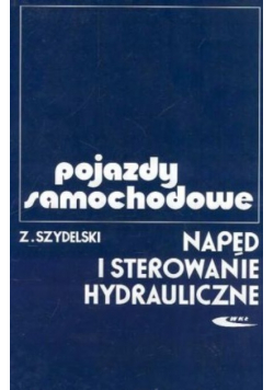 Pojazdy samochodowe Napęd i sterowanie hydrauliczne