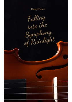 Falling into the Symphony of Rainlight