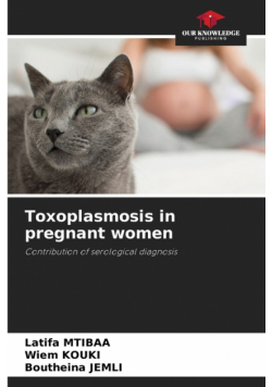 Toxoplasmosis in pregnant women