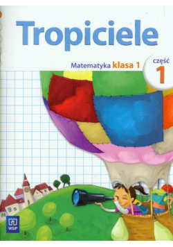 Tropiciele 1 Matematyka część 1