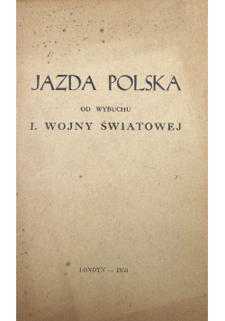 Jazda Polska Od Wybuchu I Wojny Światowej