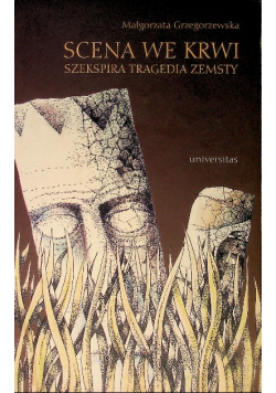 Scena we krwi Szekspira tragedia zemsty