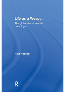 Life as a Weapon
