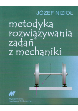 Metodyka rozwiązywania zadań z mechaniki