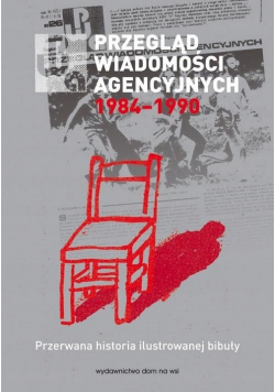 Przegląd Wiadomości Agencyjnych 1984 1990