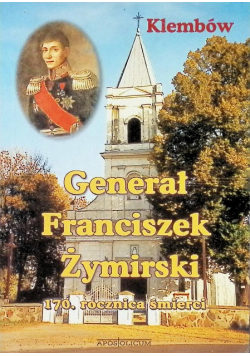 Generał Franciszek Żymirski - 170. Rocznica