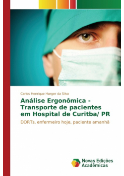 Análise Ergonômica - Transporte de pacientes em Hospital de Curitba/ PR