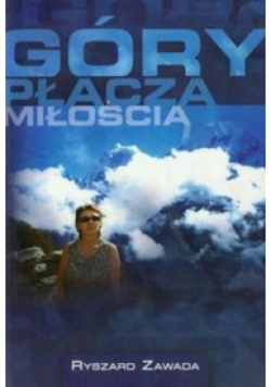 Góry płaczą miłością
