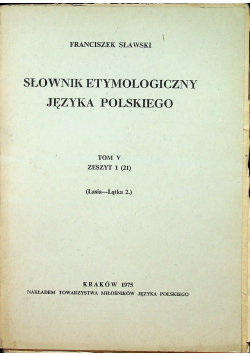 Słownik etymologiczny języka polskiego Tom V Zeszyt 1