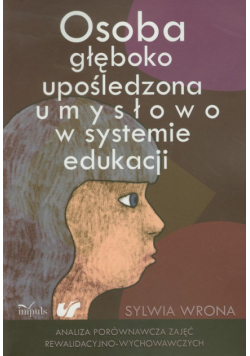 Osoba głęboko upośledzona umysłowo w systemie edukacji