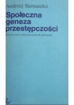 Społeczna geneza przestępczości