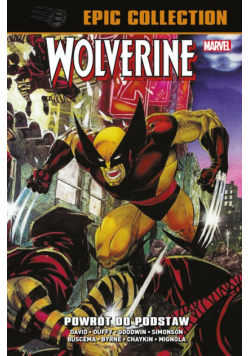Powrót do podstaw. Wolverine Epic Collection