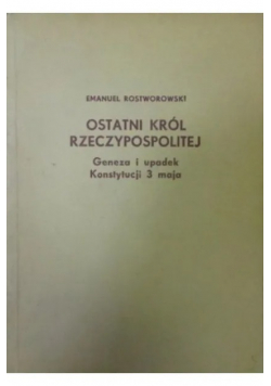 Ostatni król rzeczpospolitej