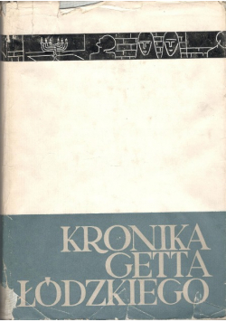 Kronika Getta Łódzkiego Tom I