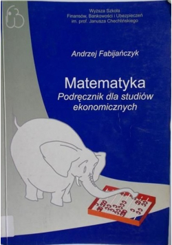 Matematyka, podręcznik dla studiów ekonomicznych