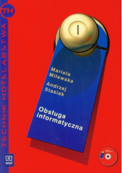 Obsługa informatyczna w hotelarstwie podręcznik z płytą CD