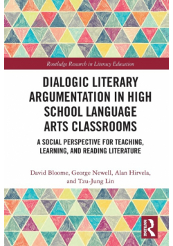 Dialogic Literary Argumentation in High School Language Arts Classrooms
